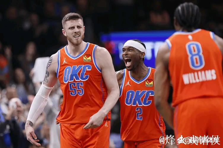 亚历山大32分哈腾21+8 雷霆力克火箭晋级决赛