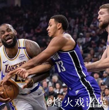 詹姆斯32+7+6力压福克斯31分 湖人险胜国王豪取3连胜